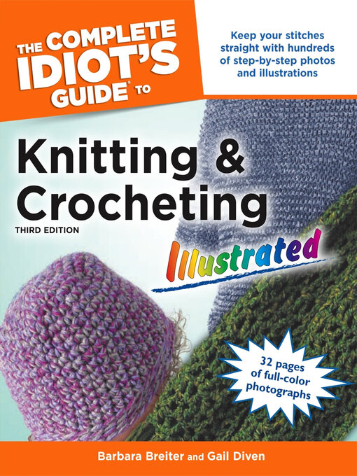 Title details for The Complete Idiot's Guide to Knitting and Crocheting by Gail Diven - Available